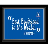 Personalised Crystal Palace Best Boyfriend In The World 10x8 Photo Framed