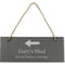 Personalised Engraved Hanging Slate With Arrow Plaque/Sign