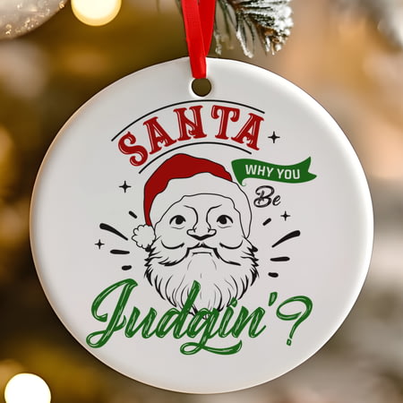 Santa Why You Be Judgin Funny Ceramic Christmas Tree Decoration - 7cm