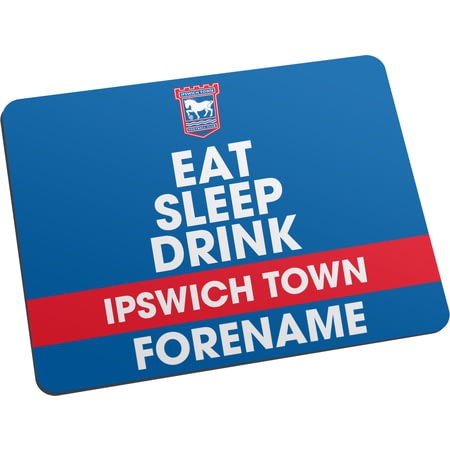 Personalised Ipswich Town FC Eat Sleep Drink Mouse Mat