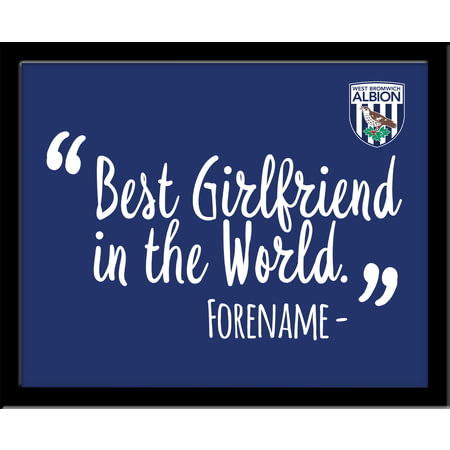 Personalised West Bromwich Albion Best Girlfriend In The World 10x8 Photo Framed