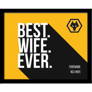 Personalised Wolves FC Best Wife Ever 10x8 Photo Framed