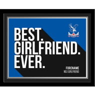 Personalised Crystal Palace Best Girlfriend Ever 10x8 Photo Framed