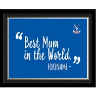 Personalised Crystal Palace Best Mum In The World 10x8 Photo Framed