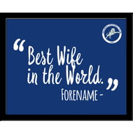 Personalised Millwall FC Best Wife In The World 10x8 Photo Framed