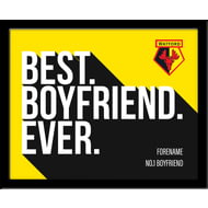 Personalised Watford Best Boyfriend Ever 10x8 Photo Framed