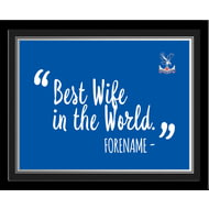 Personalised Crystal Palace Best Wife In The World 10x8 Photo Framed