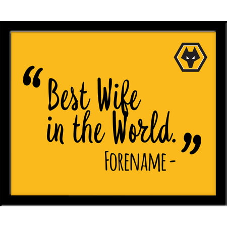 Personalised Wolves FC Best Wife In The World 10x8 Photo Framed
