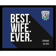 Personalised West Bromwich Albion Best Wife Ever 10x8 Photo Framed