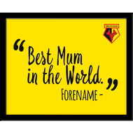 Personalised Watford Best Mum In The World 10x8 Photo Framed