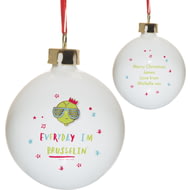 Personalised HotchPotch Everyday I'm Brusselin' Bauble