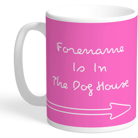 Personalised In The Dog House - Pink Mug