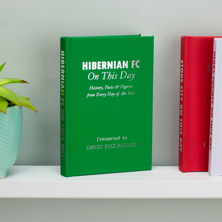 Personalised Hibernian Football Club On This Day Football History Book