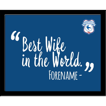 Personalised Cardiff City Best Wife In The World 10x8 Photo Framed