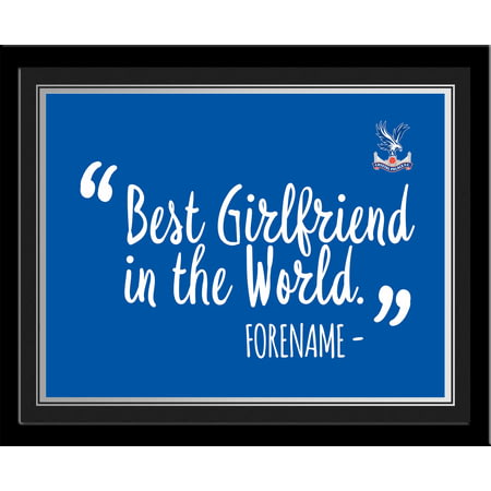 Personalised Crystal Palace Best Girlfriend In The World 10x8 Photo Framed