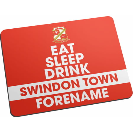 Personalised Swindon Town Eat Sleep Drink Mouse Mat