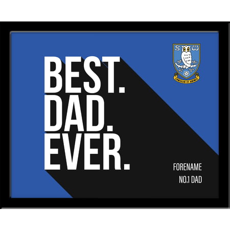Personalised Sheffield Wednesday Best Dad Ever 10x8 Photo Framed