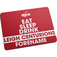 Personalised Leigh Centurions Eat Sleep Drink Mouse Mat