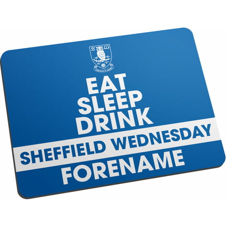 Personalised Sheffield Wednesday FC Eat Sleep Drink Mouse Mat