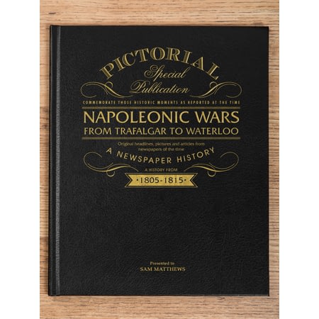 Personalised Napoleonic Wars: From Trafalgar To Waterloo 200th Anniversary Newspaper Book