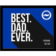 Personalised Brighton & Hove Albion FC Best Dad Ever 10x8 Photo Framed