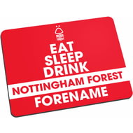 Personalised Nottingham Forest FC Eat Sleep Drink Mouse Mat