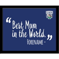 Personalised West Bromwich Albion Best Mum In The World 10x8 Photo Framed