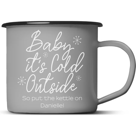 Personalised Baby It's Cold Outside Grey Tin Enamel Mug