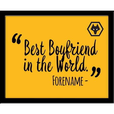 Personalised Wolves FC Best Boyfriend In The World 10x8 Photo Framed