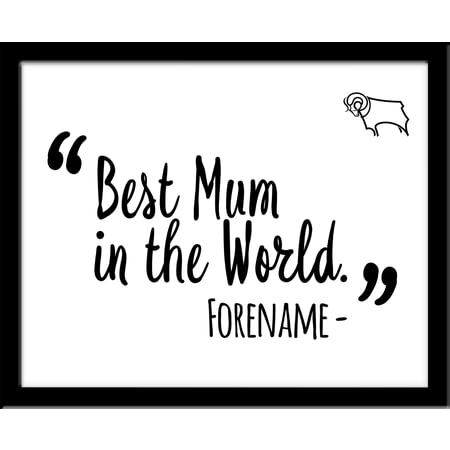 Personalised Derby County Best Mum In The World 10x8 Photo Framed