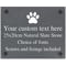 Personalised Paw Print Motif Slate Plaque/Sign With Wall Fixings - 25x20cm -Garden, Shed, House Sign