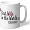 Personalised Burnley FC Best Wife In The World Mug