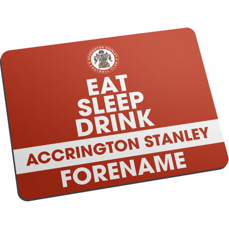 Personalised Accrington Stanley Eat Sleep Drink Mouse Mat