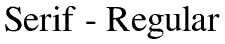 Serif - Regular